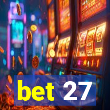 bet 27